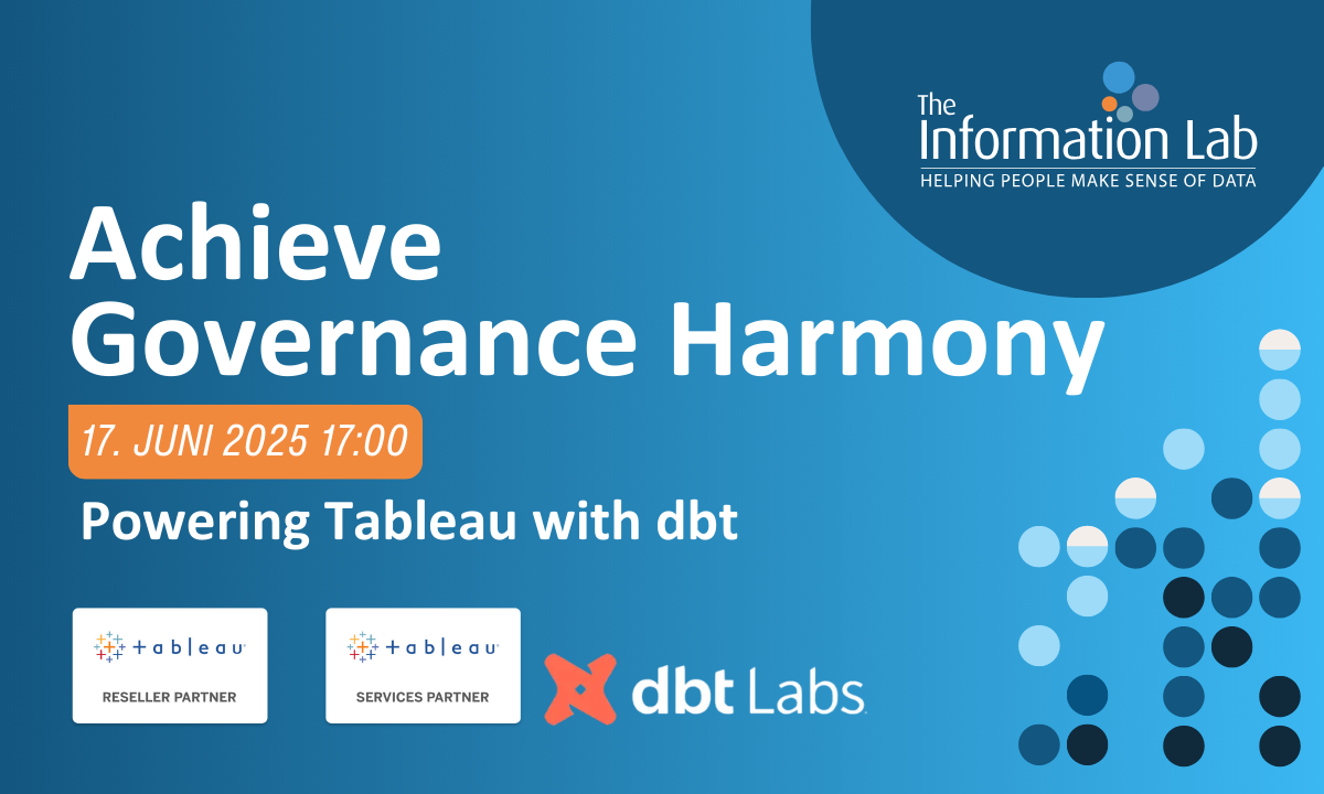 Achieve Governance Harmony: Powering Tableau with dbt Achieve Governance Harmony: Powering Tableau with dbt