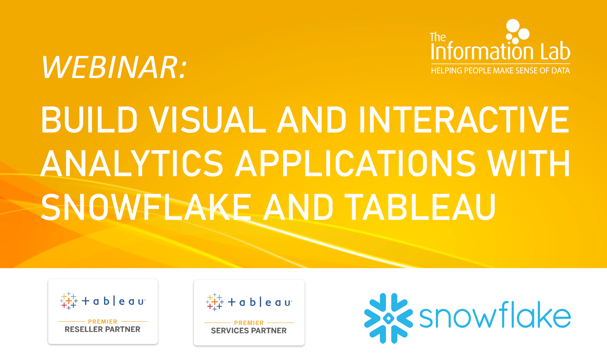 VISUAL & INTERACTIVE ANALYTICS APPLICATIONS WITH SNOWFLAKE & TABLEAU