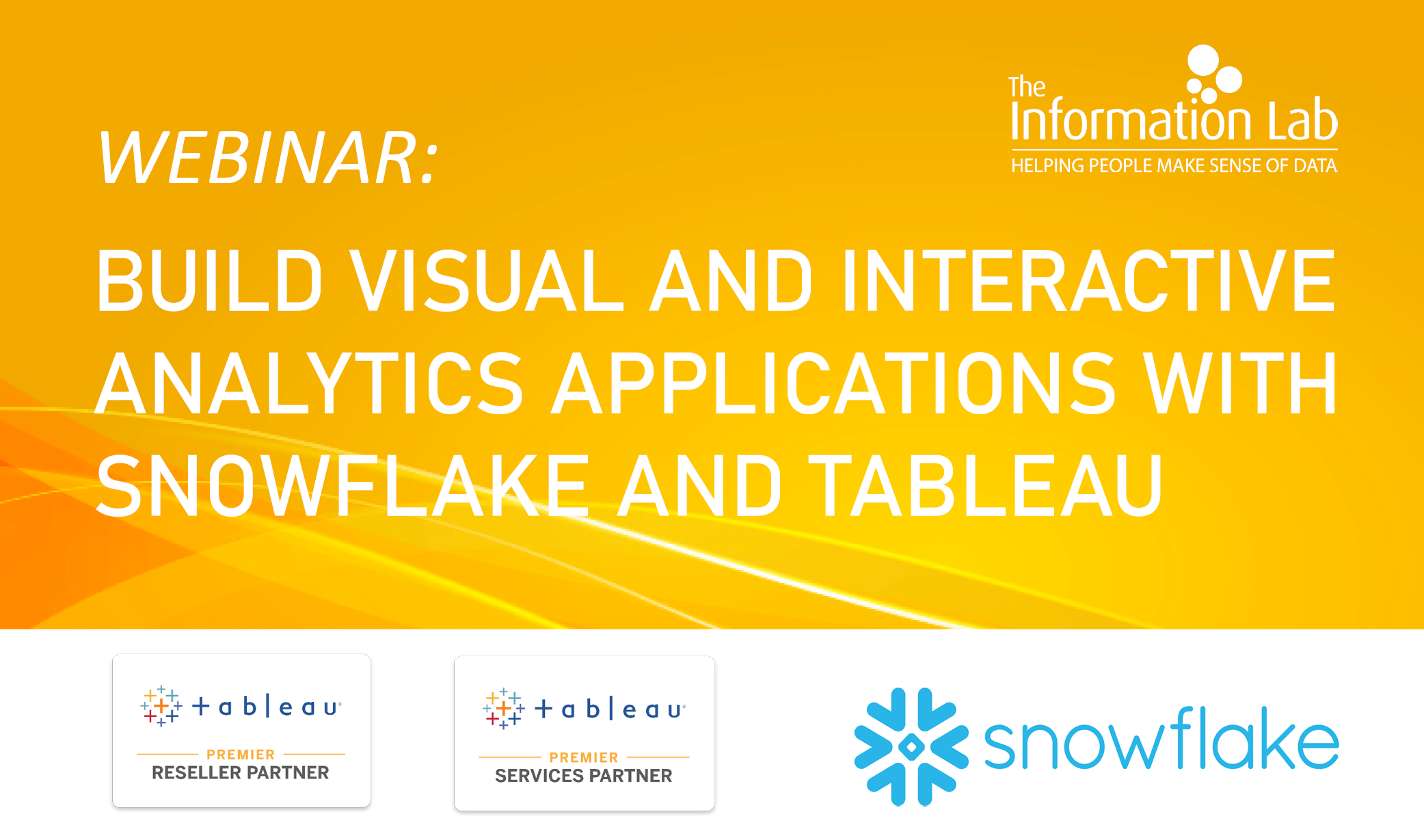VISUAL & INTERACTIVE ANALYTICS APPLICATIONS WITH SNOWFLAKE & TABLEAU VISUAL & INTERACTIVE ANALYTICS APPLICATIONS WITH SNOWFLAKE & TABLEAU
