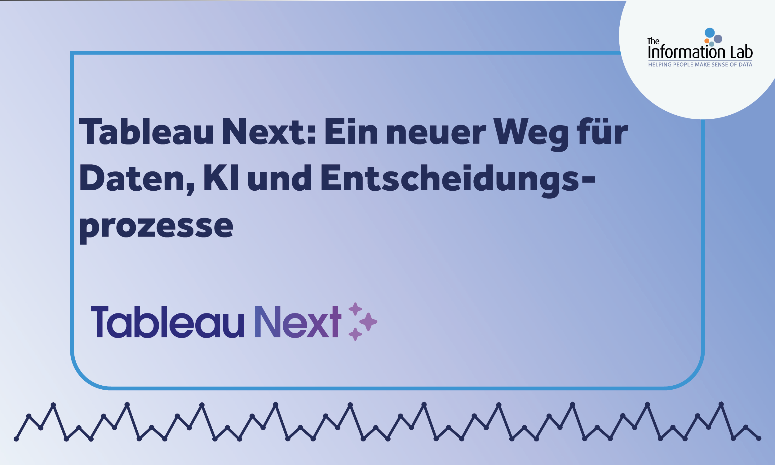 Tableau Next: Ein neuer Weg für Daten, KI und Entscheidungsprozesse